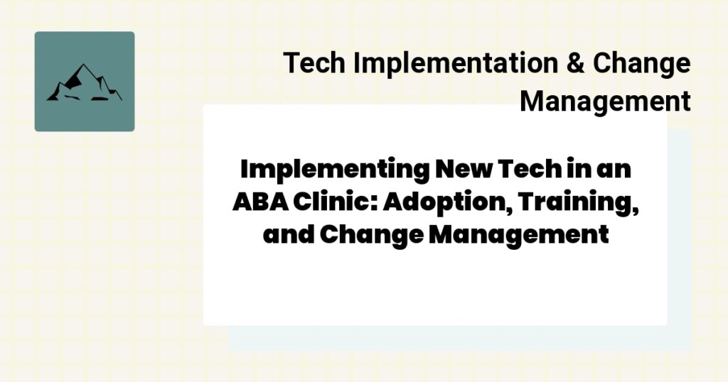 Tech implementation in ABA clinic