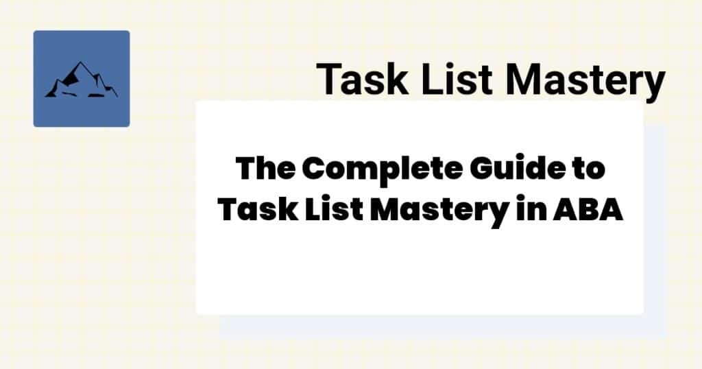 Guide to Task List Mastery in ABA