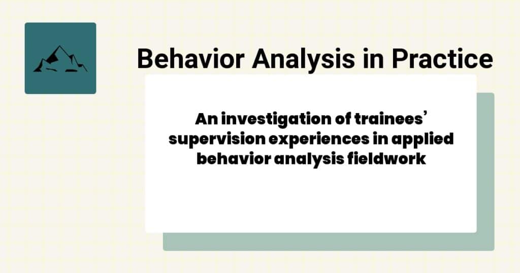 An Analysis of Variables Affecting Behavior Analytic Practitioners’ Intention to Leave a Position and Leave the Field